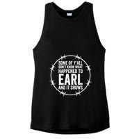 Some Of Y’All Don’T Know What Happened To Earl And It Shows Ladies PosiCharge Tri-Blend Wicking Tank