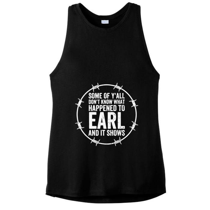 Some Of Y’All Don’T Know What Happened To Earl And It Shows Ladies PosiCharge Tri-Blend Wicking Tank