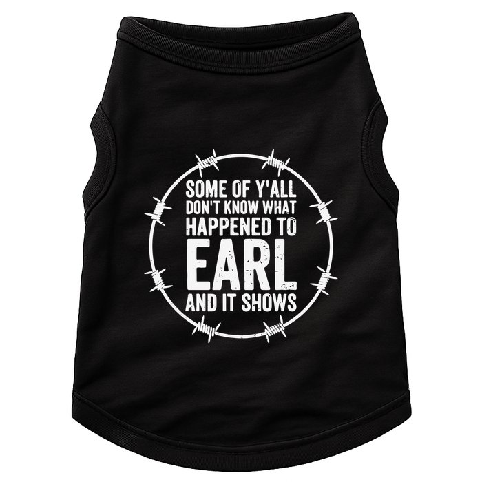 Some Of Y’All Don’T Know What Happened To Earl And It Shows Doggie Tank