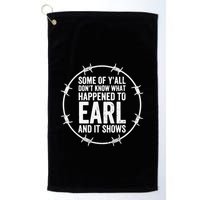 Some Of Y’All Don’T Know What Happened To Earl And It Shows Golf Towel