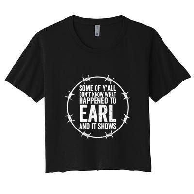 Some Of Y’All Don’T Know What Happened To Earl And It Shows Crop Top