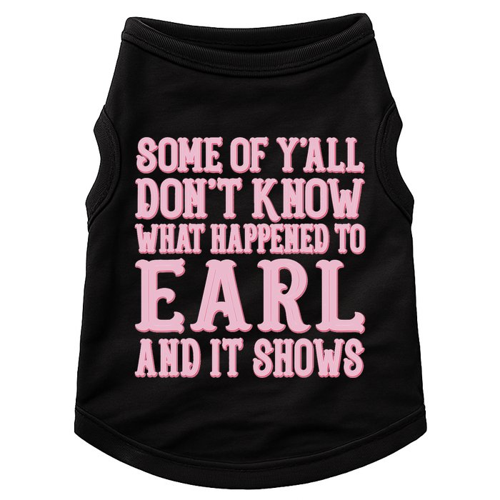 Some Of Yall Dont Know What Happened To Earl And It Shows Doggie Tank