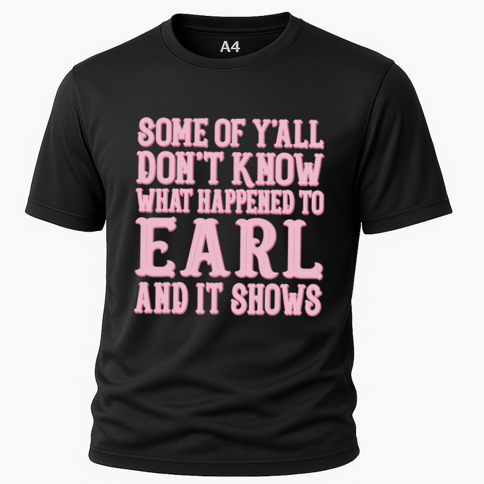 Some Of Yall Dont Know What Happened To Earl And It Shows Performance Shirt
