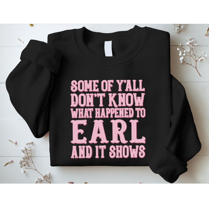 Some Of Yall Dont Know What Happened To Earl And It Shows Sweatshirt