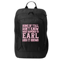 Some Of Yall Dont Know What Happened To Earl And It Shows City Backpack