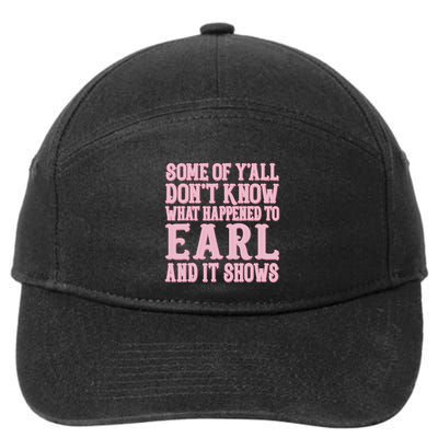 Some Of Yall Dont Know What Happened To Earl And It Shows 7-Panel Snapback Hat