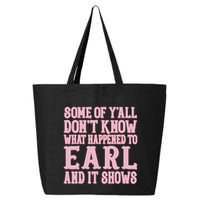 Some Of Yall Dont Know What Happened To Earl And It Shows 25L Jumbo Tote