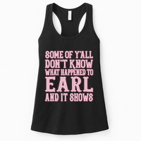 Some Of Yall Dont Know What Happened To Earl And It Shows Womens Tank Top