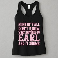 Some Of Yall Dont Know What Happened To Earl And It Shows Womens Tank Top