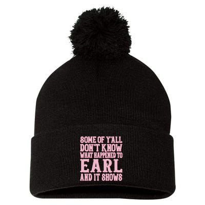 Some Of Yall Dont Know What Happened To Earl And It Shows Pom Pom 12in Knit Beanie
