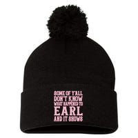 Some Of Yall Dont Know What Happened To Earl And It Shows Pom Pom 12in Knit Beanie