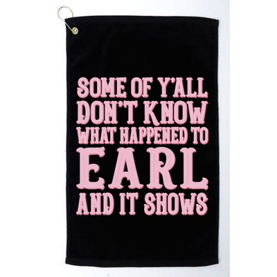 Some Of Yall Dont Know What Happened To Earl And It Shows Golf Towel