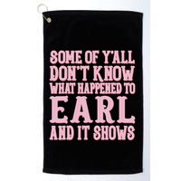 Some Of Yall Dont Know What Happened To Earl And It Shows Golf Towel