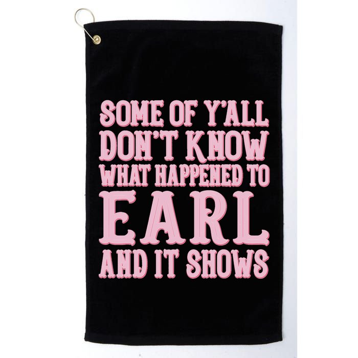 Some Of Yall Dont Know What Happened To Earl And It Shows Golf Towel