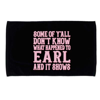 Some Of Yall Dont Know What Happened To Earl And It Shows Microfiber Hand Towel