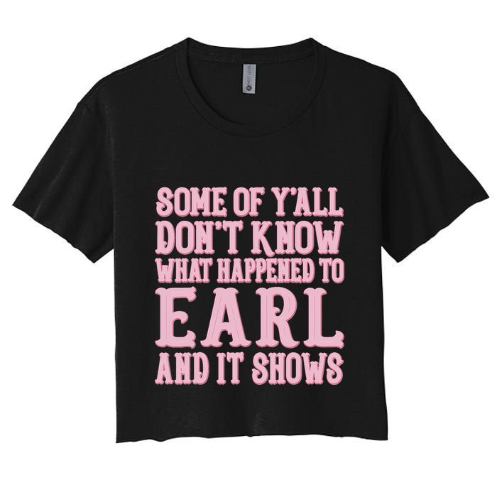 Some Of Yall Dont Know What Happened To Earl And It Shows Crop Top