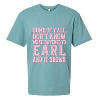 Some Of Yall Dont Know What Happened To Earl And It Shows Sueded Cloud Jersey T-Shirt