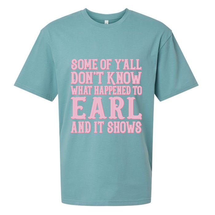 Some Of Yall Dont Know What Happened To Earl And It Shows Sueded Cloud Jersey T-Shirt