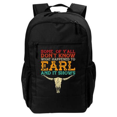 Some Of Y’All Don’T Know What Happened To Earl And It Shows Daily Commute Backpack