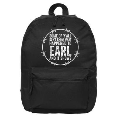 Some Of Yall Dont Know What Happened To Earl And It Shows 16 in Basic Backpack