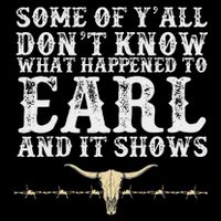 Some Of Y'all Don't Know What Happened To Earl And It Shows Baby Bodysuit