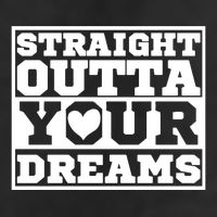 Straight Outta Your Dreams Cool Comfort Performance Bucket Hat