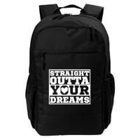 Straight Outta Your Dreams Backpack