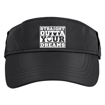 Straight Outta Your Dreams Adult Drive Performance Visor