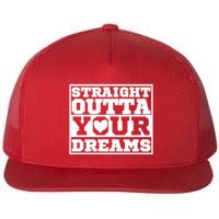 Straight Outta Your Dreams Flatbill Hat