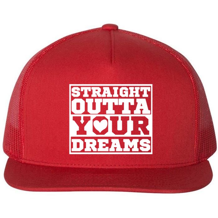 Straight Outta Your Dreams Flatbill Hat