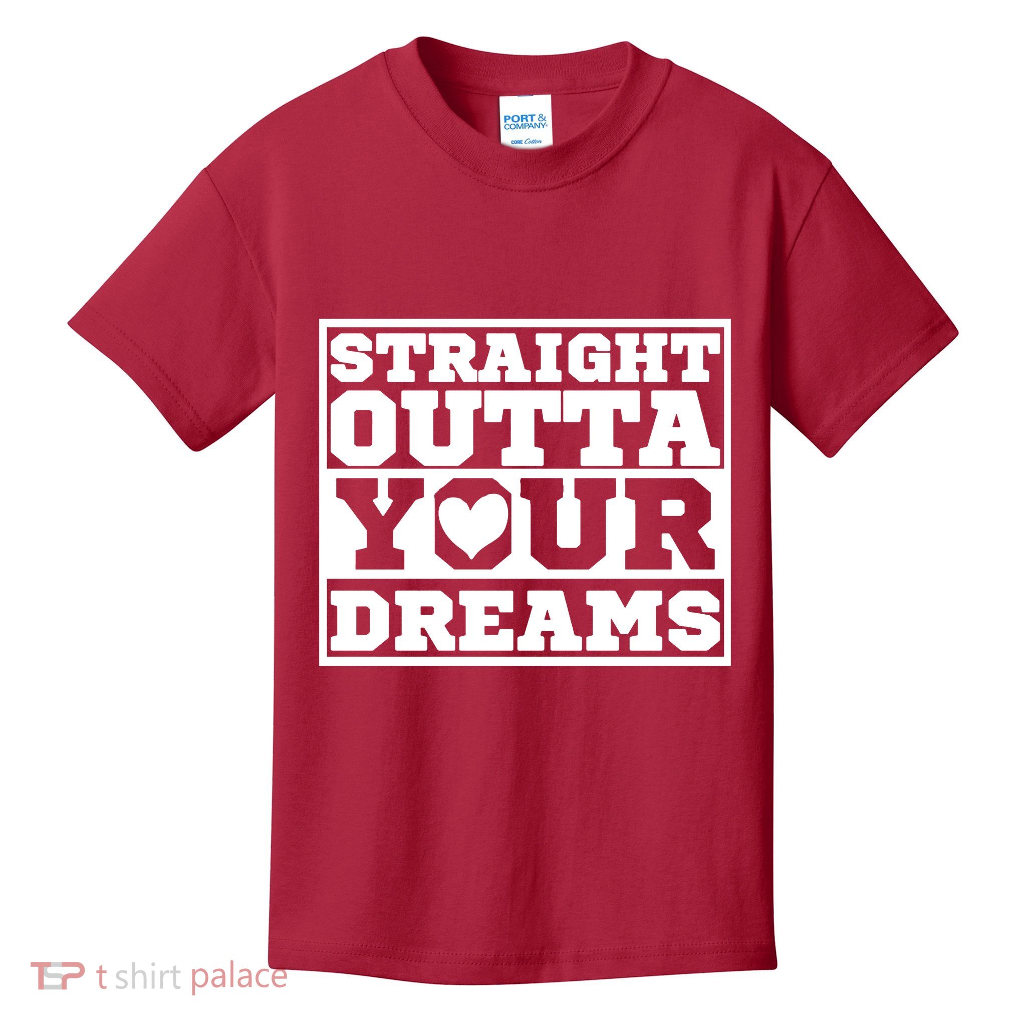 Straight Outta Your Dreams Kids T-Shirt