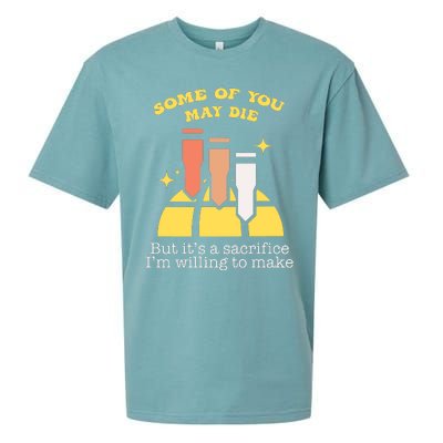 Some Of You May Die But ItS A Sacrifice I Am Willing To Make Meme Sueded Cloud Jersey T-Shirt