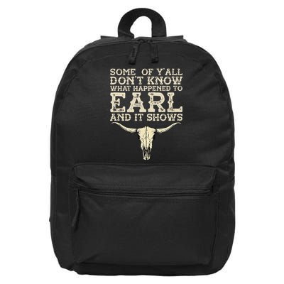 Some Of You Don’T Know What Happened To Earl And It Shows 16 in Basic Backpack