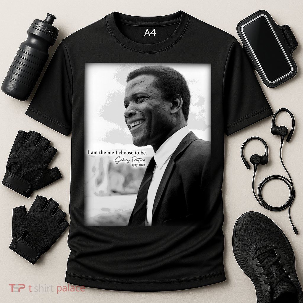 Sidney Poitier 1927 2022 Tribute Quote I Am The Me I Choose To Be Performance Shirt