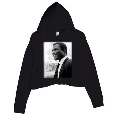 Sidney Poitier 1927 2022 Tribute Quote I Am The Me I Choose To Be Crop Fleece Hoodie