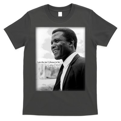 Sidney Poitier 1927 2022 Tribute Quote I Am The Me I Choose To Be T-Shirt