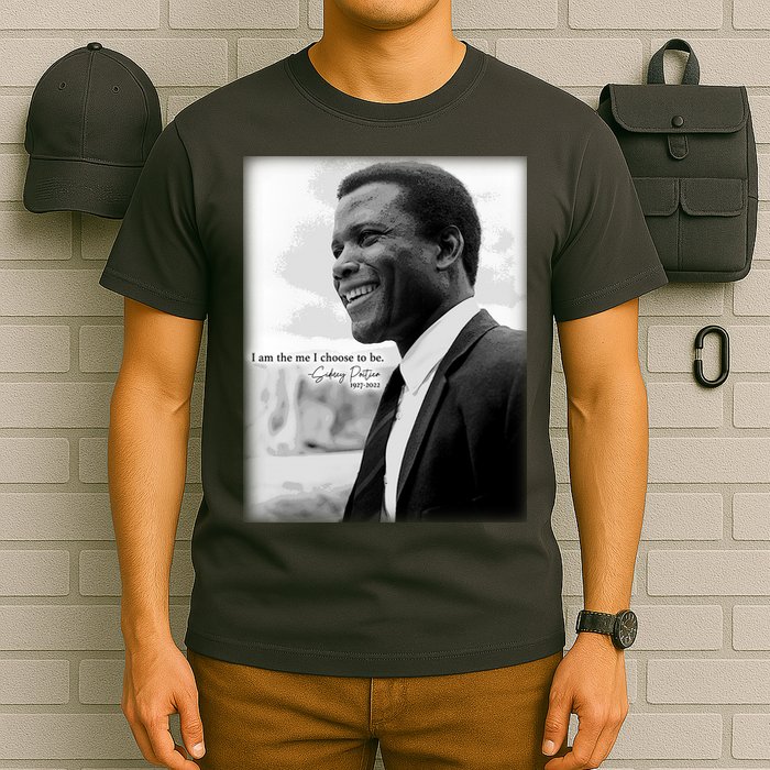 Sidney Poitier 1927 2022 Tribute Quote I Am The Me I Choose To Be T-Shirt