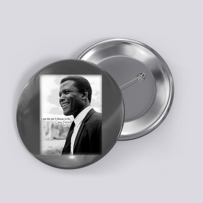 Sidney Poitier 1927 2022 Tribute Quote I Am The Me I Choose To Be Button