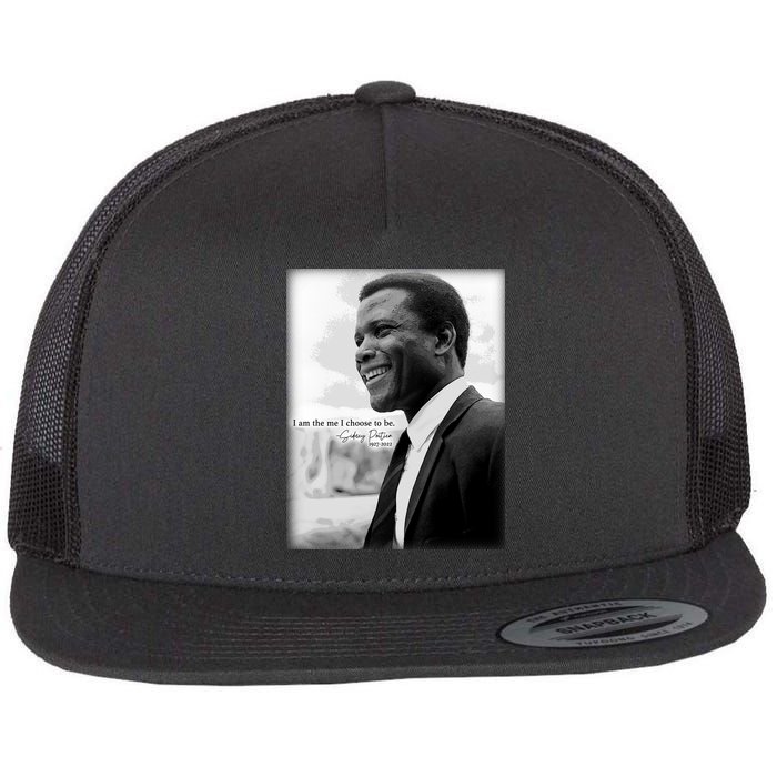 Sidney Poitier 1927 2022 Tribute Quote I Am The Me I Choose To Be Flat Bill Trucker Hat