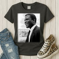Sidney Poitier 1927 2022 Tribute Quote I Am The Me I Choose To Be Womens T-Shirt