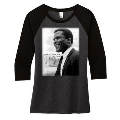 Sidney Poitier 1927 2022 Tribute Quote I Am The Me I Choose To Be Women's Tri-Blend 3/4-Sleeve Raglan Shirt