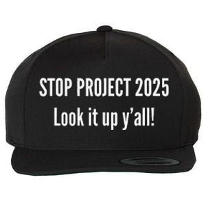 Stop Project 2025 Look It Up Y’All Wool Snapback Cap