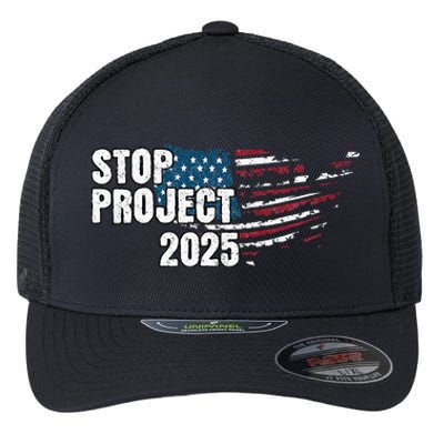 Stop Project 2025 Anti Trump American Flag Flexfit Unipanel Trucker Cap