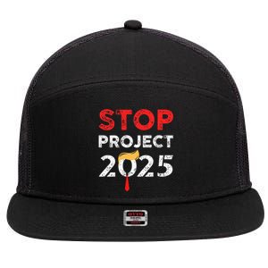 Stop Project 2025 TrumpS Project Anti Trump 7 Panel Mesh Trucker Snapback Hat