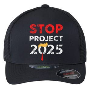 Stop Project 2025 TrumpS Project Anti Trump Flexfit Unipanel Trucker Cap