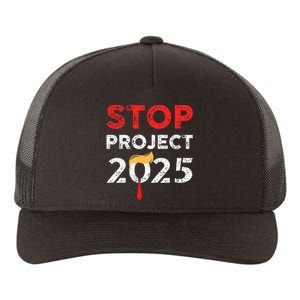 Stop Project 2025 TrumpS Project Anti Trump Yupoong Adult 5-Panel Trucker Hat