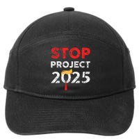 Stop Project 2025 TrumpS Project Anti Trump 7-Panel Snapback Hat