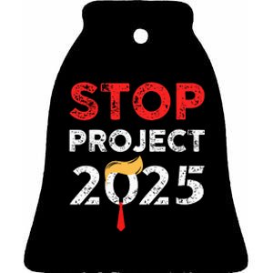 Stop Project 2025 TrumpS Project Anti Trump Ceramic Bell Ornament