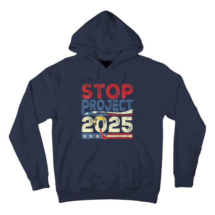 Stop Project 2025 Funny Retro Vintage Tall Hoodie