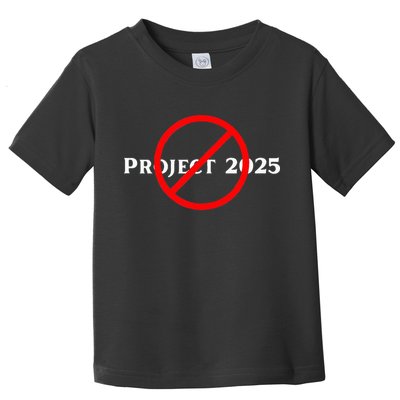 Stop Project 2025 TrumpS Project Anti Trump Toddler T-Shirt